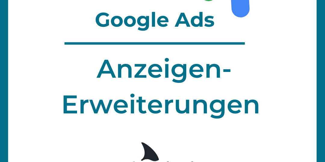 Google Ads Anzeigen erweitern